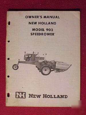 New 1967 holland model 903 speedrower owners manual