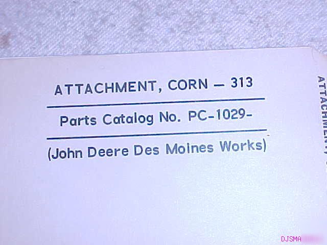 John deere 313 corn attachment parts catalog