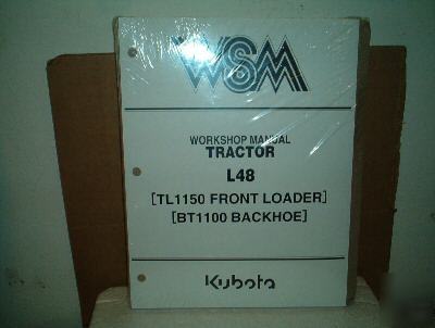 Kubota L48 TL1150 loader BT1100 backhoe service manual
