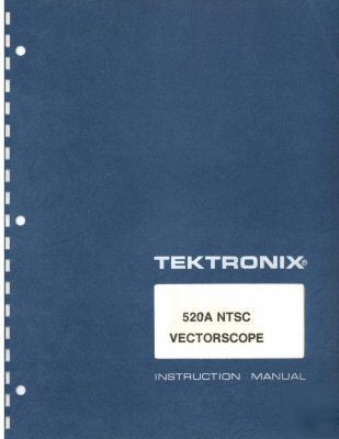Tek tektronix 520A complete operation & service manual