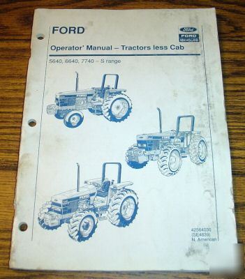 Ford 5640 6640 7740 s range tractor operator's manual