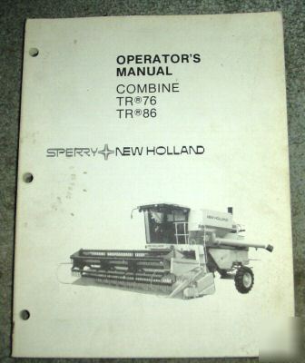 New holland tr 76 & r 86 combine operator manual nh