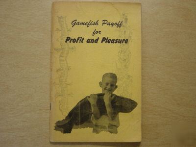 Gamefish payoff for profit and pleasure*****