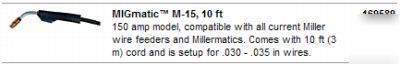 New 169589 miller migmaticâ„¢ m-15, 10 ft mig gun - 