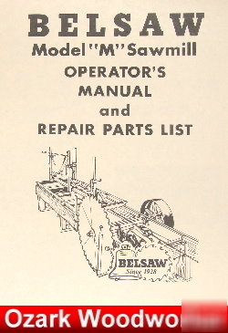 Oz~belsaw sawmill model m operating & parts manual