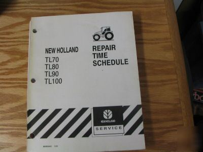New holland TL70 to TL100 tractor repair time schedule