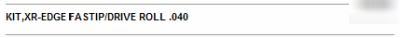 Miller 195206 kit,xr-edge fastip/drive roll .040