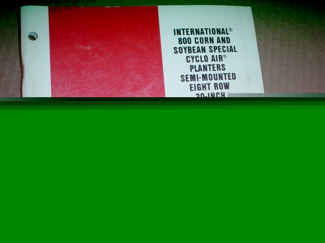 Ih 800 8 13 row corn soybeam planter operator manual